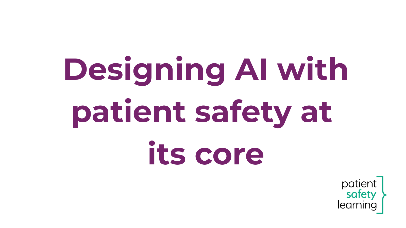 More information about "Designing AI with patient safety at its core: Reflections from the Patient Safety Forum 2026"
